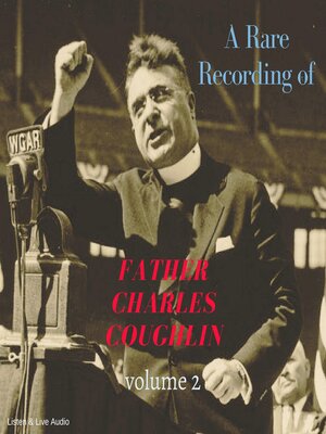 cover image of A Rare Recording of Father Charles Coughlin, Volume 2